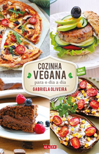 Livros de receitas vegetarianas que você deveria ter em casa - Cozinha Vegana Para o Dia A Dia 