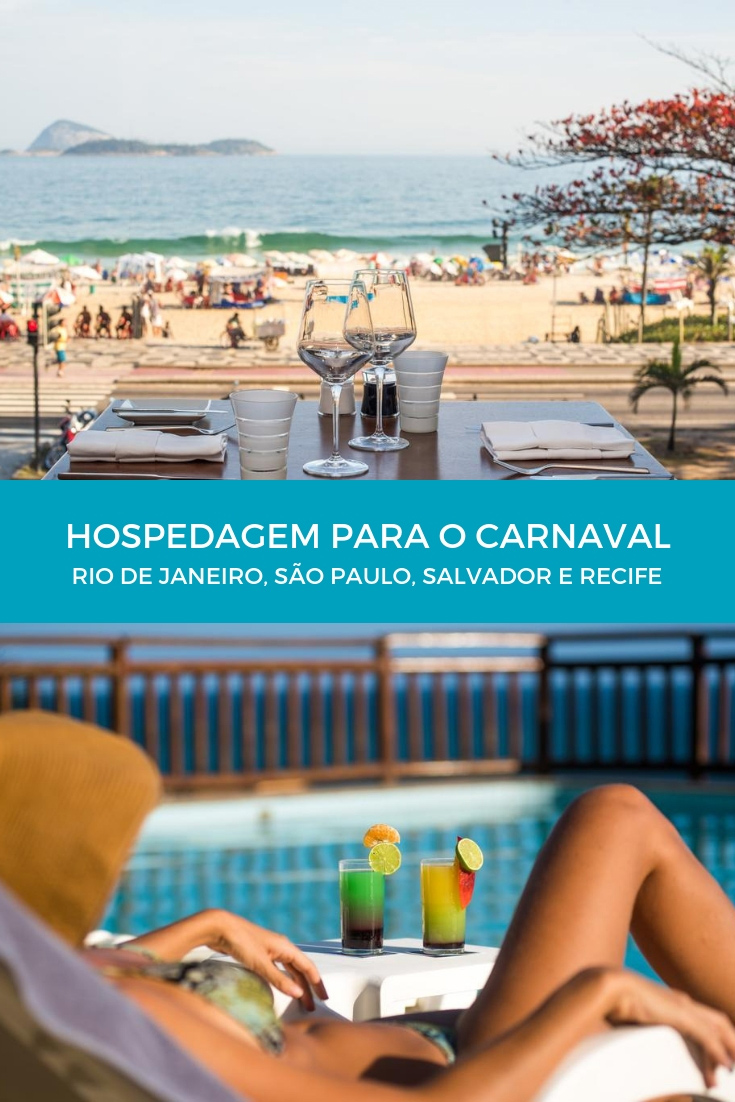 Hospedagem para o Carnaval - Rio de Janeiro, São Paulo, Salvador e Recife