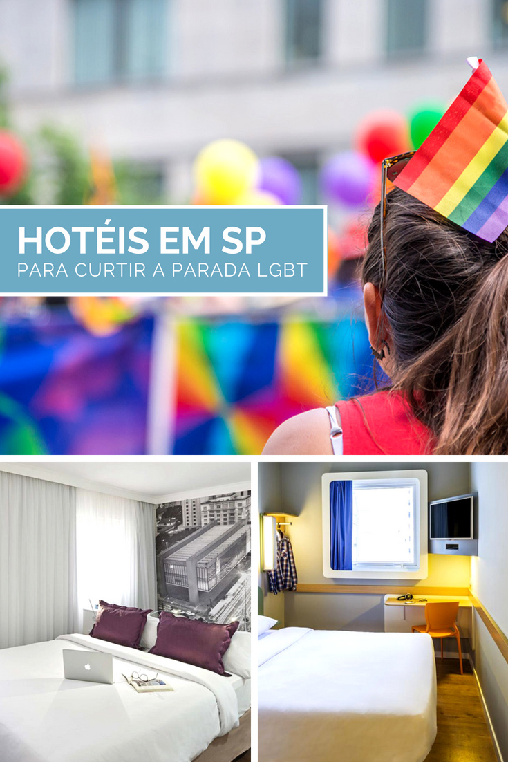 Os melhores hotéis em SP para curtir a Parada LGBT