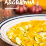 Receita de Salada de Abobrinha Crua – Carpaccio de Abobrinha